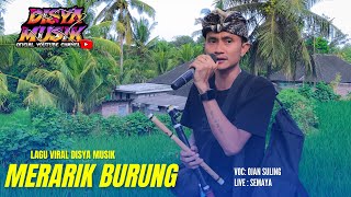 MERARIK BURUNG - LAGU SASAK BAPER PAR4H VIRAL || OJAN SULING DISYA MUSIK