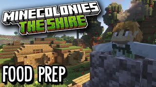 Minecolonies: The Shire 12 -  Food Prep Huts!