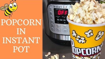 How to make PERFECT POPCORN in Instant Pot | Busy Bees