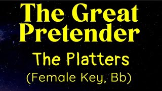 The Great Pretender   The Platters (Female Key, Bb) Karaoke