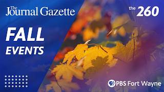 Information Fall Events and Festivals Across Northeast Indiana | The Journal Gazette | The 260 on PBS Fort Wayne News