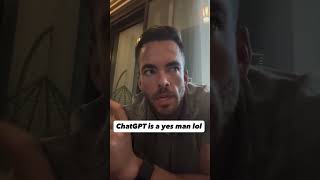 Chatgpt Is A Yes Man