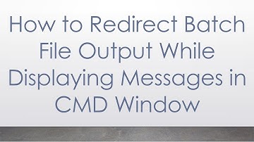How to Redirect Batch File Output While Displaying Messages in CMD Window