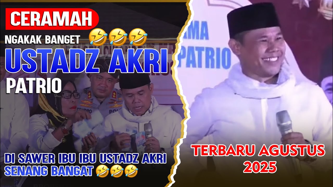 CERAMAH LUCU KOCAK BANGET USTADZ AKRI PATRIO TERBARU 2025 - FULL JAMA'AH SEMUA KETAWA NGAKAK 🤣🤣🤣