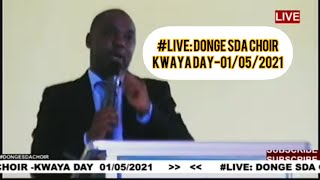 #LIVE: DONGE SDA CHOIR -KWAYA DAY-01/05/2021