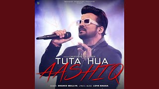Tuta Hua Aashiq