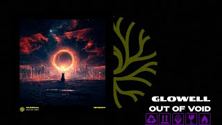 Glowell - Out Of Void