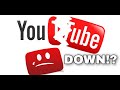 YouTube DOWN!?