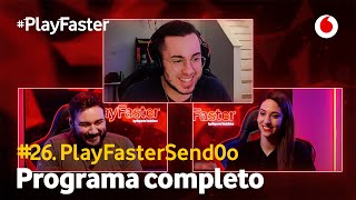 #PlayFasterSend0o (Programa completo)