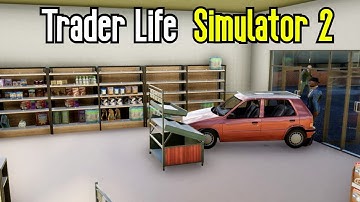 UNLOCKING ALL UPGRADES! - TRADER LIFE SIMULATOR 2