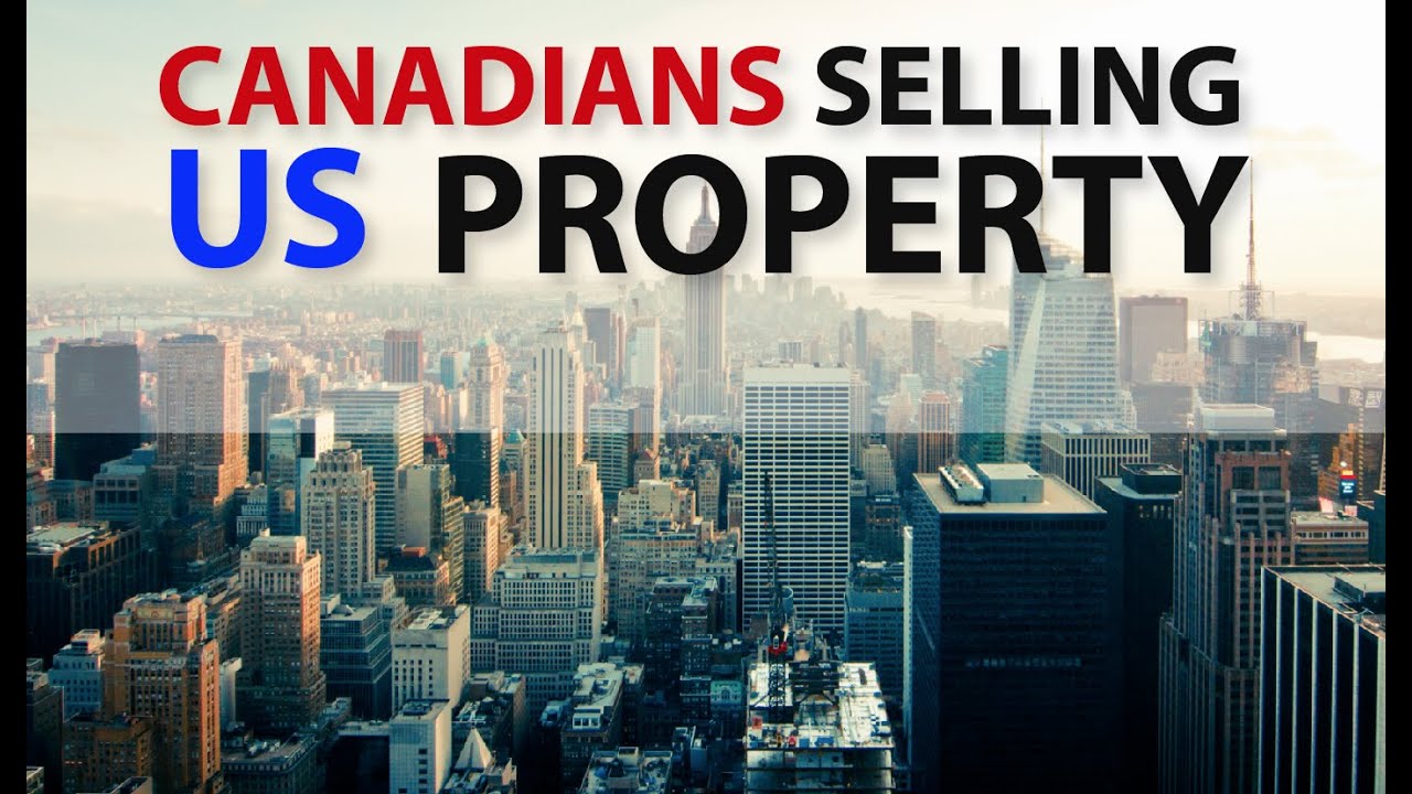 Tax Implications of Canadians Selling Property in the U.S. - YouTube