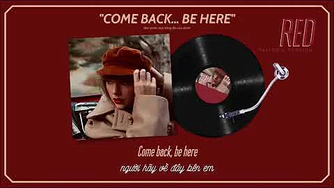 Vietsub - Lyrics || COME BACK...BE HERE - Taylor Swift (Taylor's Version)