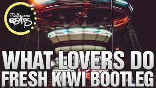 Maroon 5 - What Lovers Do (Fresh Kiwi Bootleg)