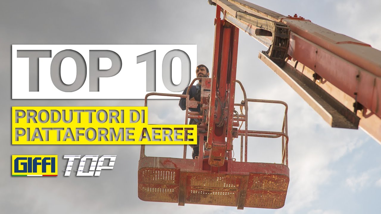 GIFFI TOP 8 | TOP 10 Produttori di Piattaforme Aeree