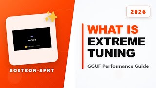What is XORTRON-XPRT GGUF? (Extreme Performance Tuning)
