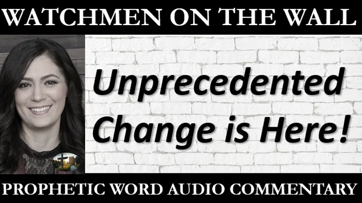Unprecedented Change is Here!  Powerful Prophetic ...