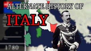Alternate History of ITALY (1780~2020)