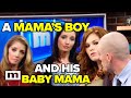 A Mama&#39;s Boy And His Baby Mama | Maury Show | Season 19