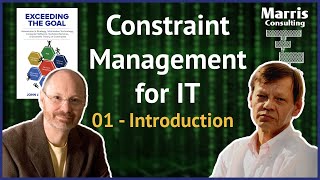 Constraint Management & IT - 01 Introduction to the video series