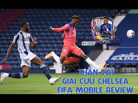 TAMMY ABRAHAM TOP PROSPECT THẦN TÀI GIẢI CỨU CHELSEA FIFA MOBILE VIETNAM REVIEW