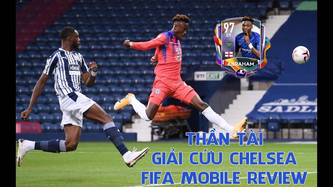 TAMMY ABRAHAM TOP PROSPECT THẦN TÀI GIẢI CỨU CHELSEA FIFA MOBILE VIETNAM REVIEW