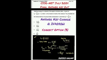 Answer Key Change Q ID705061||CSIR NET July 2024 Final Answer key Out||@physicsgalaxy1537