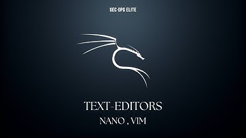 Text Editors in Kali Linux. Vim and Nano