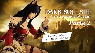 [Stream] Como Jugar AHRI En... ¡¿Dark Souls 3?! - Parte 2 - Ahri's Arcade