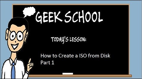 How Create ISO File From Disk Part 1 Windows vista/Windows7/8/8.1