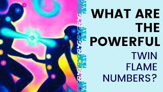 What are the powerful twin flame numbers?