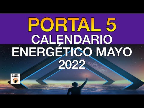 PORTAL 5/5/2022 CALENDARIO ENERGÉTICO Mayo ESPIRITUALIDAD Astrología Numerología