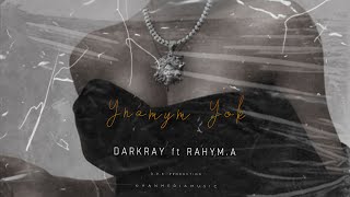 Darkray ft Rahym.A - Ynamym Yok Resimi