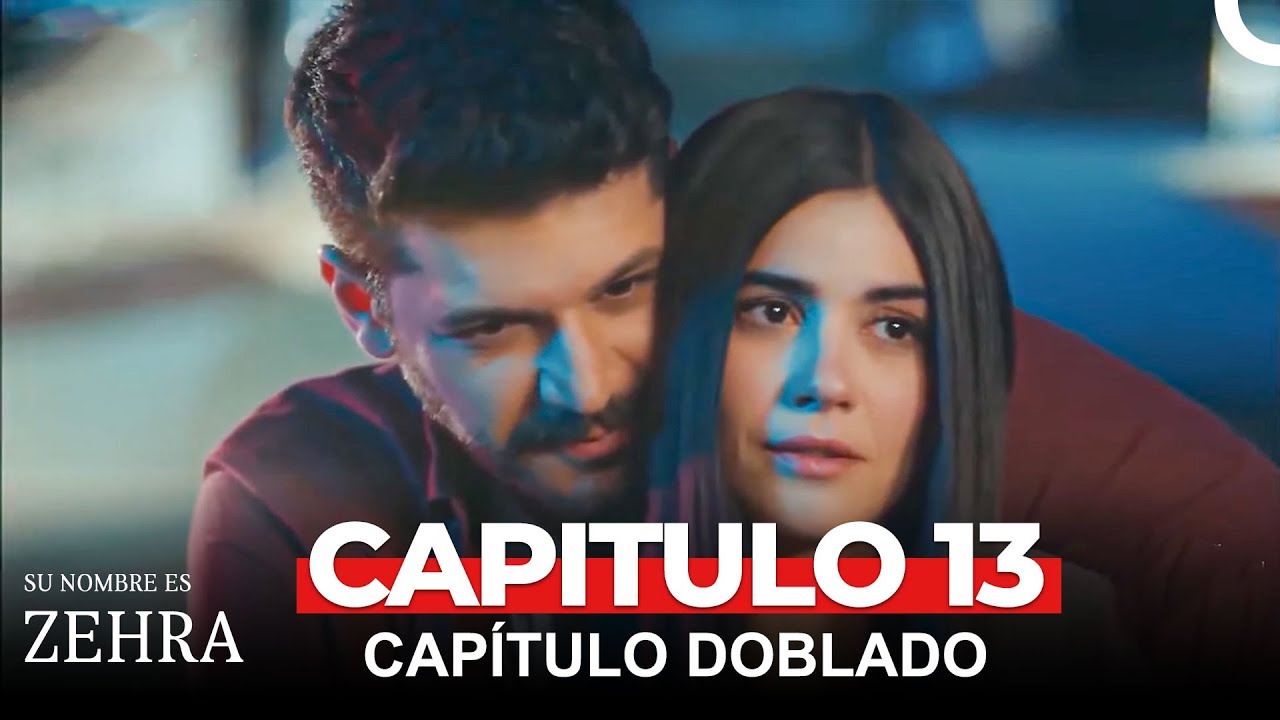 Su Nombre es Zehra Capitulo 13 (Doblado en Español)