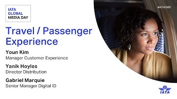 Travel / Passenger Experience | IATA Global Media Day 2024