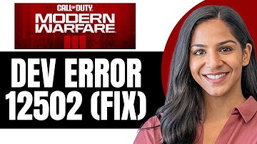 How To Fix Dev Error 12502 in MW3 (Quick & Easy 2024)