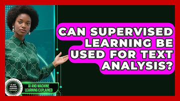 Can Supervised Learning Be Used for Text Analysis? | AI and Machine Learning Explained News
