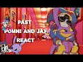 °•Past Pomni and Jax react•° [[FUNNYBUNNY]] [[TADC]] [[🇧🇷🇱🇷🇷🇺]]
