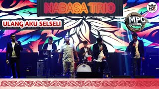 NABASA TRIO - ULANG AKU SELSELI - Pepalum Nteddoh Jilid 3 Bersama SITOPAK SADA - By MPC Group