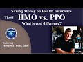 HMO vs PPO. What is the cost difference 2021