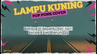 Juicy Luicy - Lampu Kuning (Pop Punk Cover) | V2