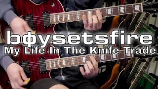 Boysetsfire - My Life In The Knife Trade (Guitar Cover)