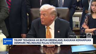 Trump Tegaskan AS Butuh Greenland, Ragukan Kemampuan Denmark Melindungi Pulau Strategis