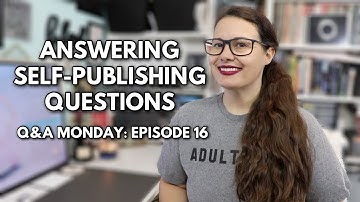 Answering Self-Publishing Questions | Q&A Monday