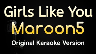 Girls Like You - Maroon 5 ft Cardi B (Karaoke Songs With Lyrics - Original Key)