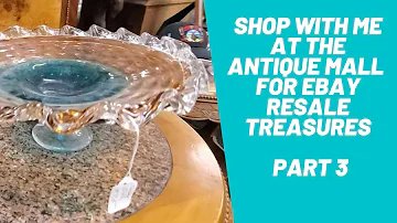 Shop with Me at the Antique Mall for Ebay Resale Treasures - Part 3