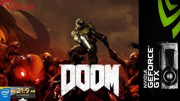 Doom Nightmare Settings Vulkan 3440x1440 | GTX 1080 | i7 5960X 4.4GHz