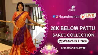 20k Below Pattu Sarees Collection | WhatsApp Number 733 733 7000 | Brand Mandir LIVE