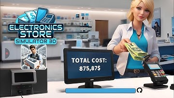 Electronics Store Simulator 3D - Walkthrough Gameplay (iOS, Android) Part 01 #01