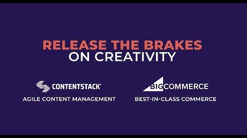 BigCommerce & Contentstack — Fast-track Omnichannel Commerce