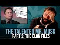 The talented mr musk part 2 the elon files some more news